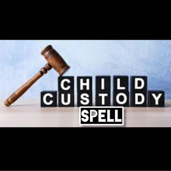 Child Custody Spell